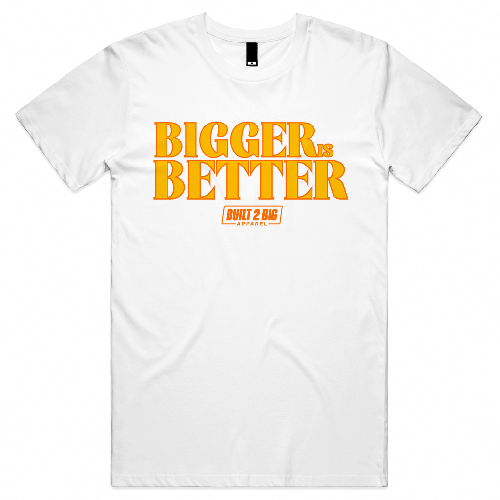 Bigger is Better Tee